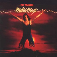 Pat Travers - Makin Magic