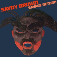 Savoy Brown - Savage Return, US (Or)