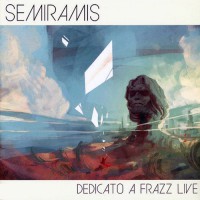 Semiramis - Frazz Live, ITA