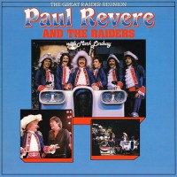 Paul Revere & The Raiders - The Great Raider Reunion