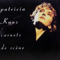 Kaas, Patricia - Carnets De Scène, NL