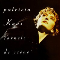 Kaas, Patricia - Carnets De Scène, NL