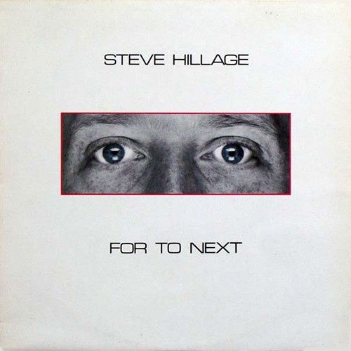 Hillage, Steve - For To Next, UK
