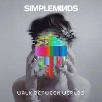 Simple Minds - Walk Between Worlds, EU