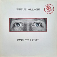 Hillage, Steve - For To Next / And Not Or, D