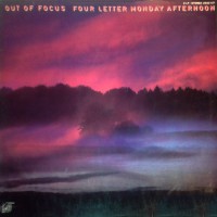 Out Of Focus - Four Letter Monday Afternoon, D