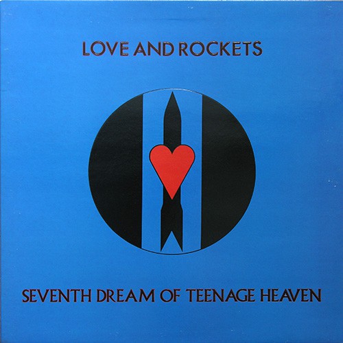 Love And Rockets - Seventh Dream Of Teenage Heaven, UK