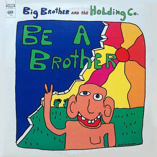 Big Brother & The Holding Company - Be A Brother, US (Or)