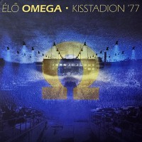 Omega - Elo Omega - Kisstadion 77, HUN