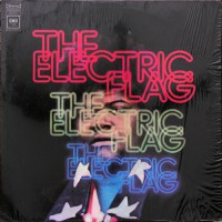 Electric Flag, The - An American Music Band, US