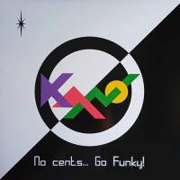 Kano - No Cents...Go Funky!