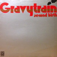 Gravy Train - Second Birth, UK (Or)