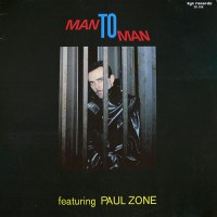 Man To Man - Man To Man Featuring Paul Zone, D