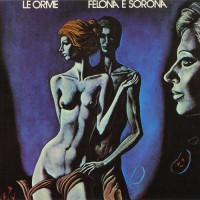 Le Orme - Felona E Sorona (foc)