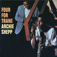 Shepp Archie - Four For Trane (foc) Stereo