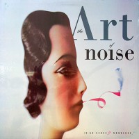 Art Of Noise, The - In No Sense? Nonsense!, US