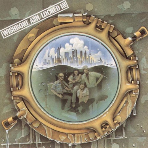 Wishbone Ash - Locked  In