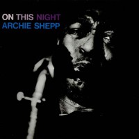 Shepp Archie - On This Night (foc) Stereo