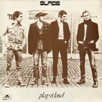 Slade - Play It Loud, NL