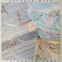 Seventh Wave - Things To Come, UK