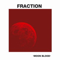 Fraction - Moon Blood