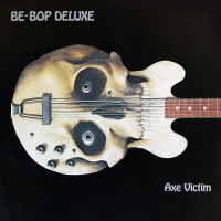 Be Bop Deluxe - Axe Victim, UK