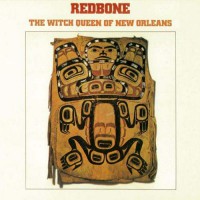 Redbone - Witch Queen Of New Orleans
