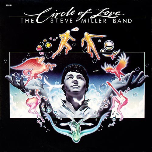 Steve Miller Band - Circle Of Love