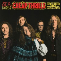 Big Brother & The Holding Company - Sex, Dope & Cheap Thrills