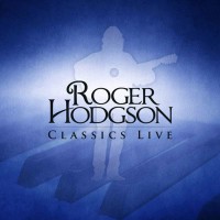 Hodgson, Roger - Classics Live, US