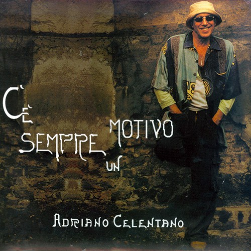 Celentano, Adriano - C'e Sempre Un Motivo, ITA