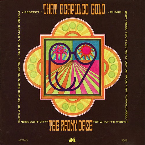Rainy Daze, The - That Acapulco Gold, US (MONO)