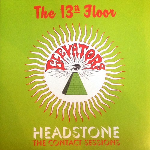 13th Floor Elevators - Headstone / The Contact Sessions