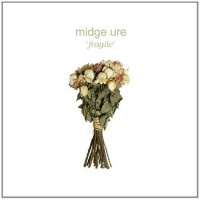 Midge Ure - Fragile, EU