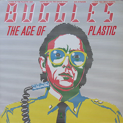 Buggles - The Age Of Plastic, NL