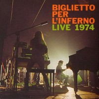 Biglietto Per L'Inferno - Live 1974, ITA