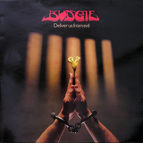 Budgie - Deliver Us From Evil, UK