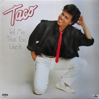 Taco - Tell Me That You Like It, CAN