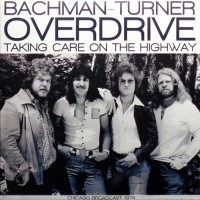 Bachman-Turner Overdrive - King Biscuit Flower Hour Presents