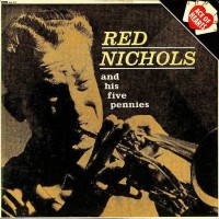 Nichols Red - Nichols Red His Five Pennies