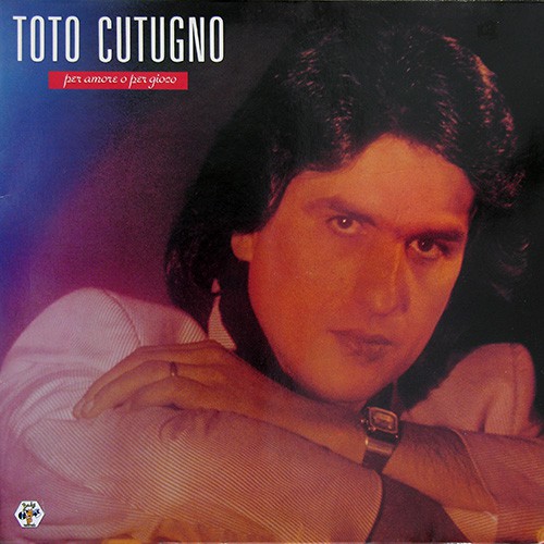Cutugno, Toto - Per Amore O Per Gioco, D