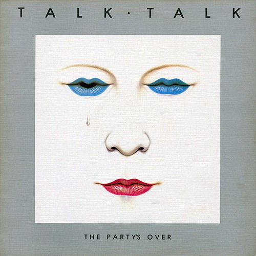 Talk Talk - The Party's Over, UK