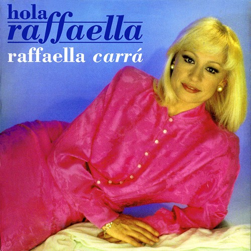 Raffaella Carra -  Hola Raffaella, SPA